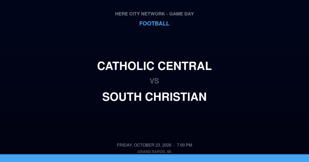 Catholic Central vs. South Christian — Football Game Day — Grand Rapids, MI — Oct 23, 2026